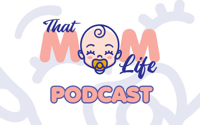 That Mom Life Podcast
